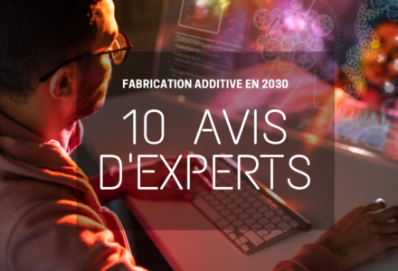 fabrication additive en 2030