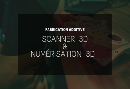 Les technologies de scanner 3D et numérisation 3D